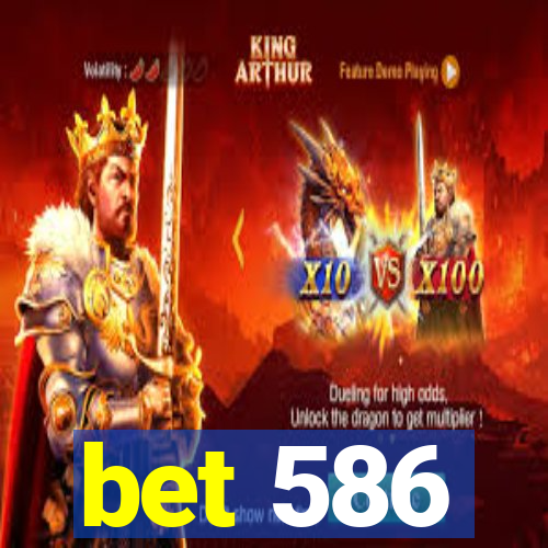 bet 586